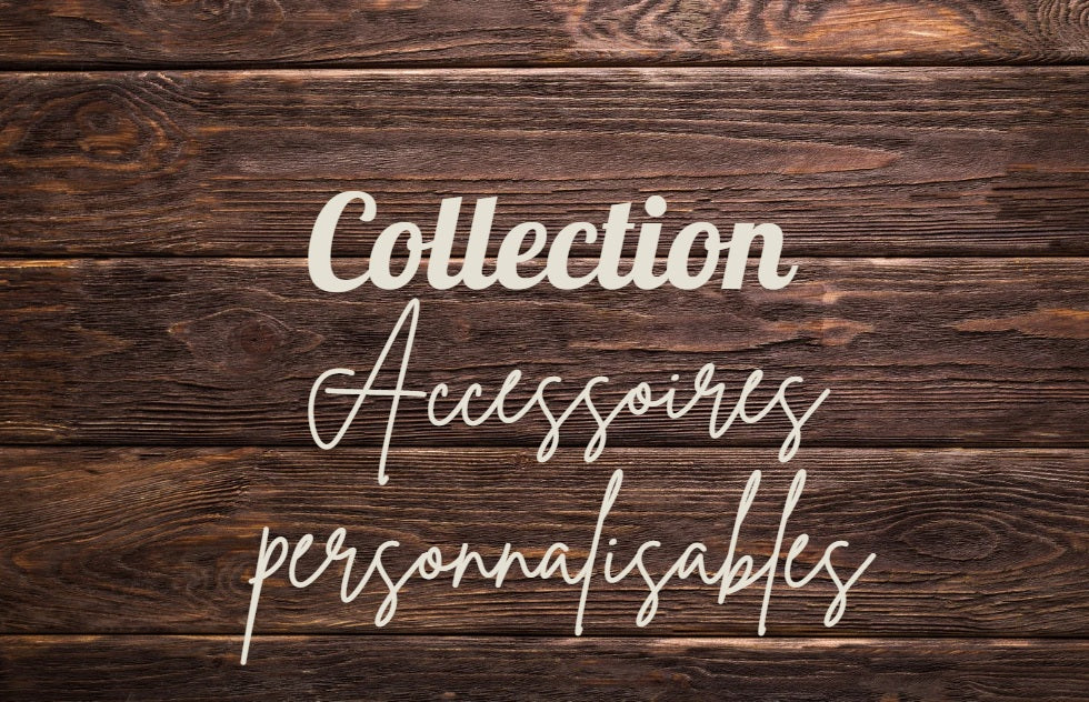 Accessoires personnalisables