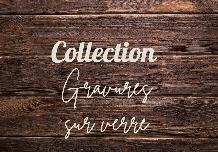 Gravures sur verres